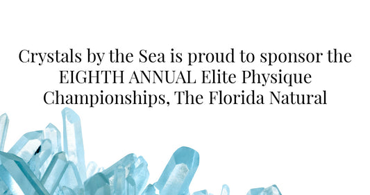 Crystals by the Sea is proud to sponsor the EIGHTH ANNUAL Elite Physique Championships, The Florida Natural in Clearwater