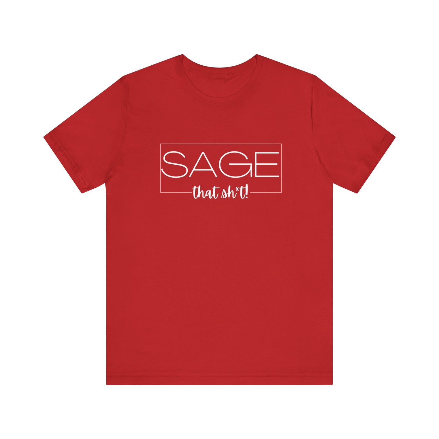 Sage That Sh*t Modern Design Classic Short Sleeve T-Shirt-CBTS