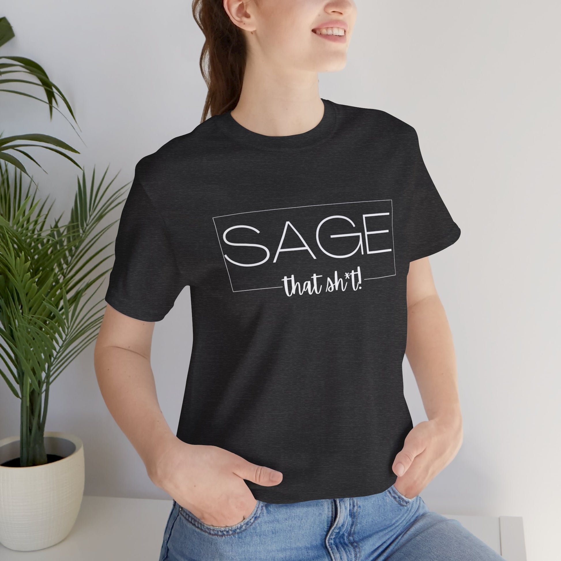 Sage That Sh*t Modern Design Classic Short Sleeve T-Shirt-CBTS