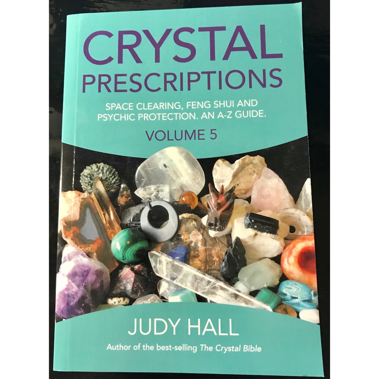 Crystal Prescriptions, Volume 5 by Best-Selling Author Judy Hall