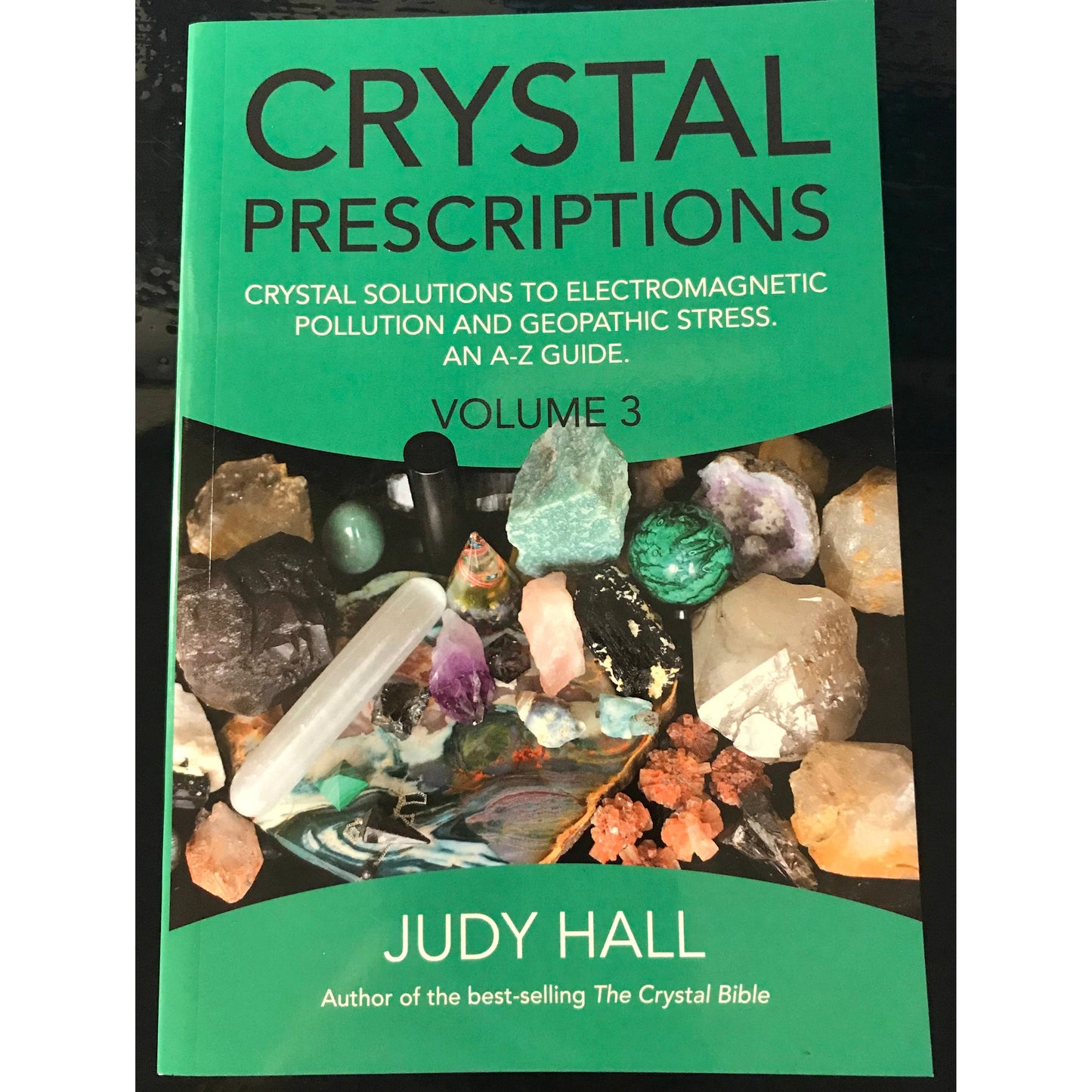 Crystal Prescriptions, Volume 3 by Best-Selling Author Judy Hall